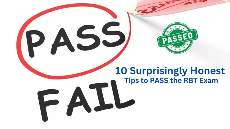 10 Surprisingly Honest Tips to PASS the RBT Exam