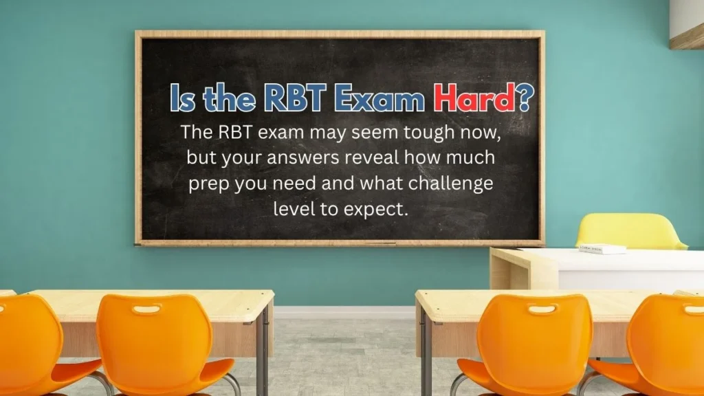 Is the RBT Exam Hard