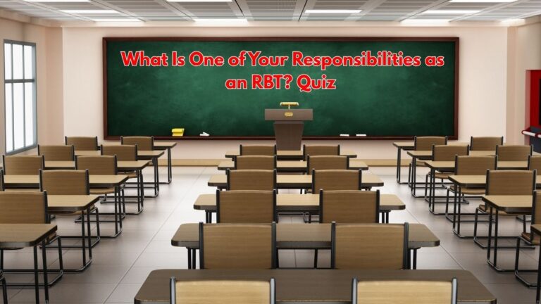 What Is One of Your Responsibilities as an RBT?