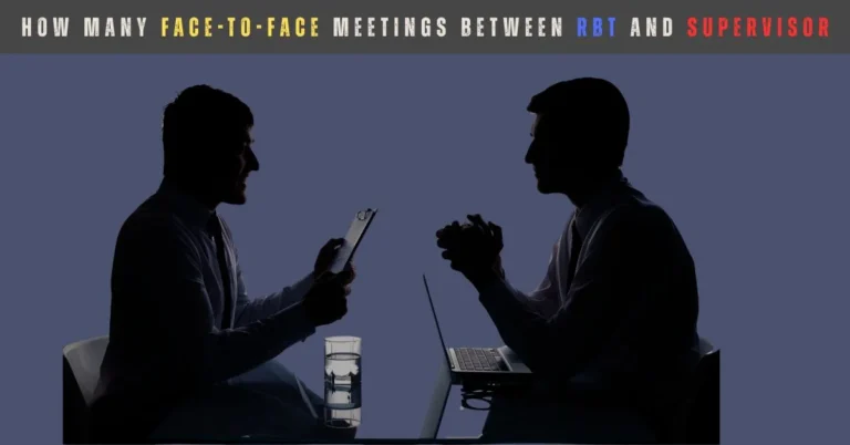 How Many Face-to-Face Meetings Between RBT and Supervisor